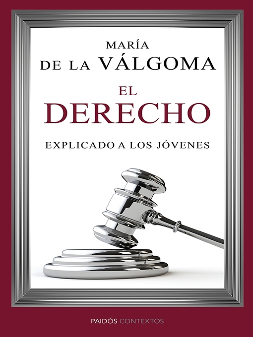 Title details for El derecho explicado a los jóvenes by María de la Válgoma - Available